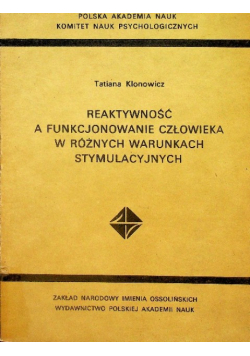 Reaktywność a funkcjonowanie człwoieka w różnych warunkach stymulacyjnych