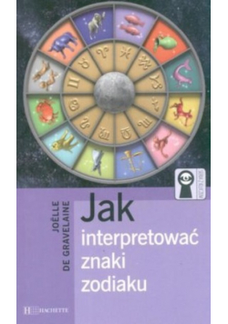 Jak interpretować znaki zodiaku