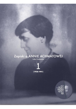 Zapiski o Annie Achmatowej T.1 1938-1941