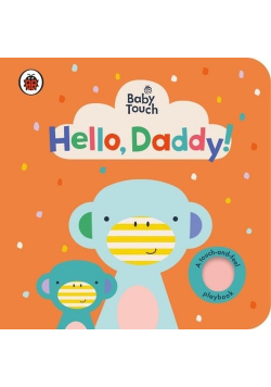 Baby Touch Hello Daddy!