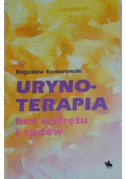 Urynoterapia bez wstrętu i cudów