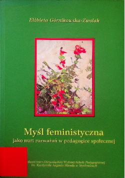Myśl feministyczna Jako nurt rozważań w pedagogice społecznej