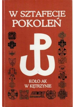 W sztafecie pokoleń Koło AK w Kętrzynie