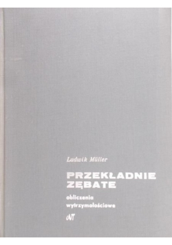 Przekładnie zębate obliczenia wytrzymałościowe