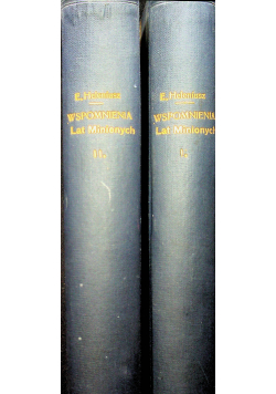 Wspomnienia lat minionych 1876 r. 2 tomy