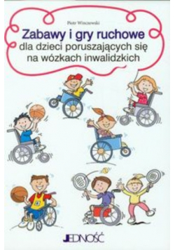 Zabawy i gry ruchowe dla dzieci poruszających się na wózkach inwalidzkich