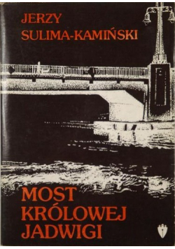 Most królowej Jadwigi Tom II