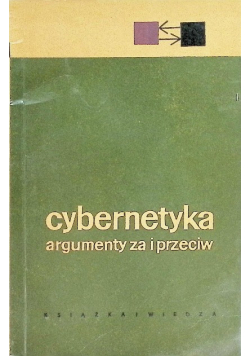 Cybernetyka argumenty za i przeciw