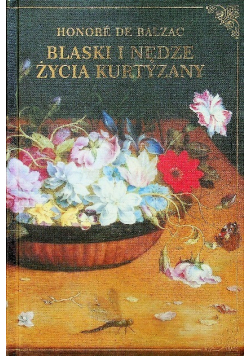 Blaski I Nędze Życia Kurtyzany