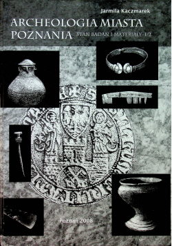 Archeologia miasta Poznania I / 2
