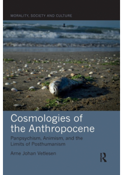 Cosmologies of the Anthropocene