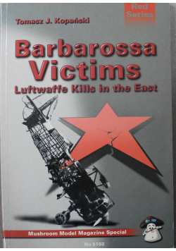 Barbarossa Victims Luftwaffe Kills in the East