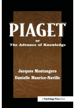 Piaget Or the Advance of Knowledge