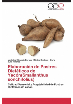 Elaboracion de Postres Dieteticos de Yacon(smallanthus Sonchifolius)