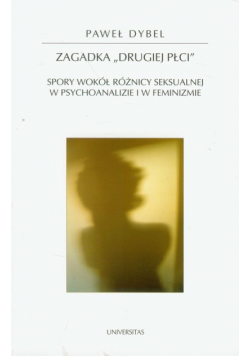 Dybel Paweł - Zagadka drugiej płci. Spory wokół różnicy seksualnej w psychoanalizie i w feminizmie 58