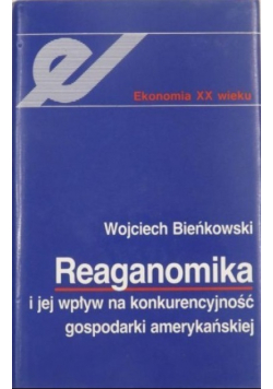 Reaganomika i jej wpływ na konkurencyjność gospodarki amerykańskiej