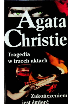 Tragedia w trzech aktach Zakończeniem jest