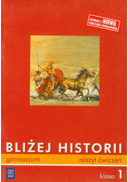 Bliżej historii 1 : Zeszyt ćwiczeń