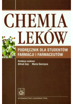 Chemia leków Podręcznik dla studentów farmacji i farmaceutów