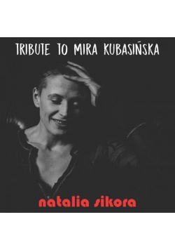 Tribute to Mira Kubasińska CD