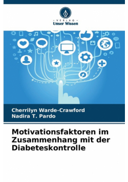Motivationsfaktoren im Zusammenhang mit der Diabeteskontrolle