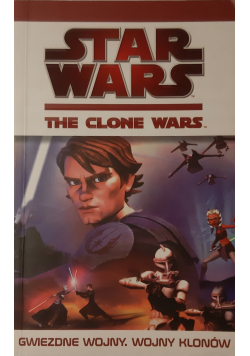 Star Wars The Clone Wars Gwiezde wojny Wojny klonów