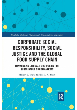 Corporate Social Responsibility, Social Justice and the Global Food Supply Chain