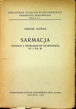 Sarmacja studium z problematyki słowiańskiej XV i XVI w 1950 r