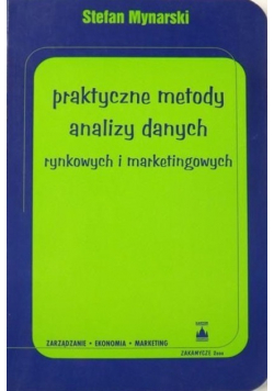 Praktyczne metody analizy danych rynkowych i marketingowych