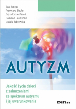 Autyzm. Jakość życia dzieci z zaburzeniami...
