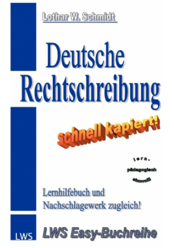 Deutsche Rechtschreibung - schnell kapiert!