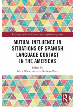 Mutual Influence in Situations of Spanish Language Contact in the Americas