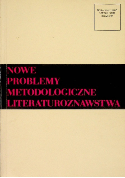 Nowe problemy metodologiczne literaturoznawstwa