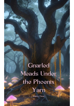 Gnarled Meads Under the Phoenix Yarn