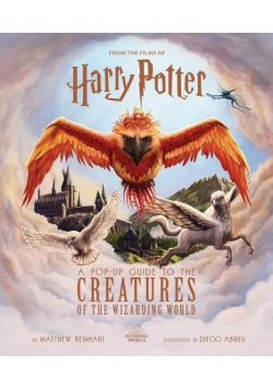 Harry Potter: A Pop-Up Guide to the Creatures of the Wizarding World