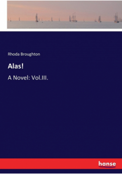 Alas!
