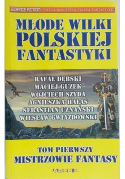 Młode wilki polskiej fantastyki, Tom I