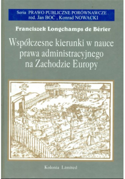Współczesne kierunki w nauce prawa administracyjnego na Zachodzie Europy