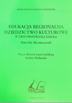 Edukacja regionalna Dziedzictwo kulturowe w regionie