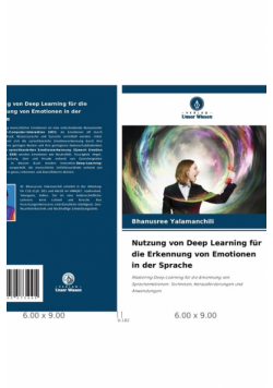 Nutzung von Deep Learning für die Erkennung von Emotionen in der Sprache