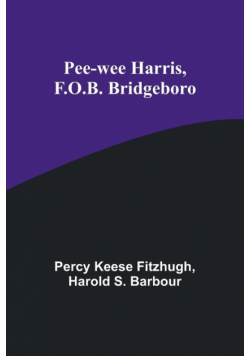 Pee-wee Harris, F.O.B. Bridgeboro
