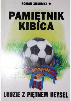 Pamiętnik kibica Ludzie z piętnem  Heysel