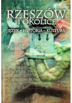Rzeszów i Okolice Język – historia – kultura