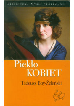 Boy-Żeleński Tadeusz - Piekło kobiet