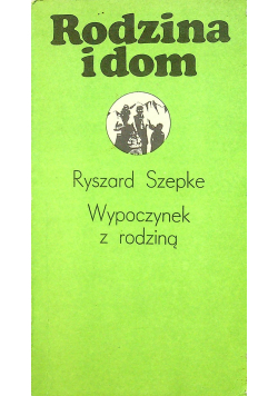 Rodzina i dom Wypoczynek z rodziną