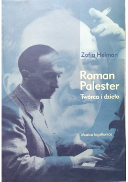 Roman Palester twórca i dzieło