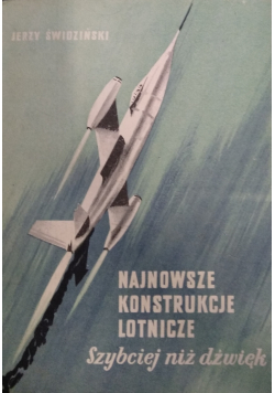 Najnowsze konstrukcje lotnicze Szybciej niż dźwięk