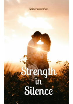 Strength in Silence