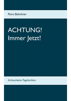 Achtung! Immer Jetzt!
