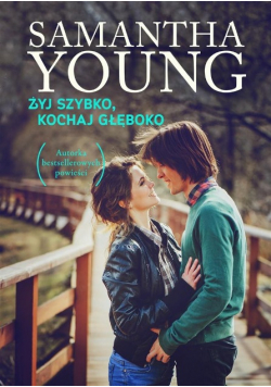 Żyj szybko kochaj głęboko